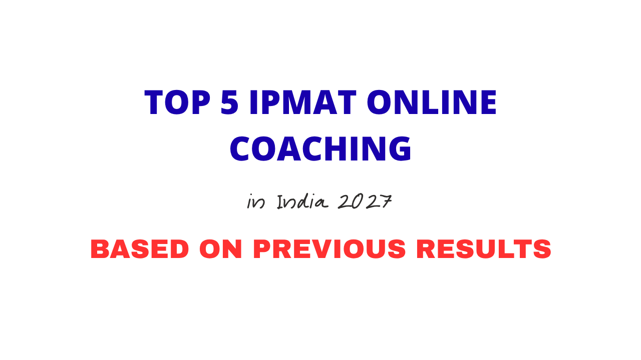 Top 5 IPMAT Online Coaching in India 2027: Based on Previous Results